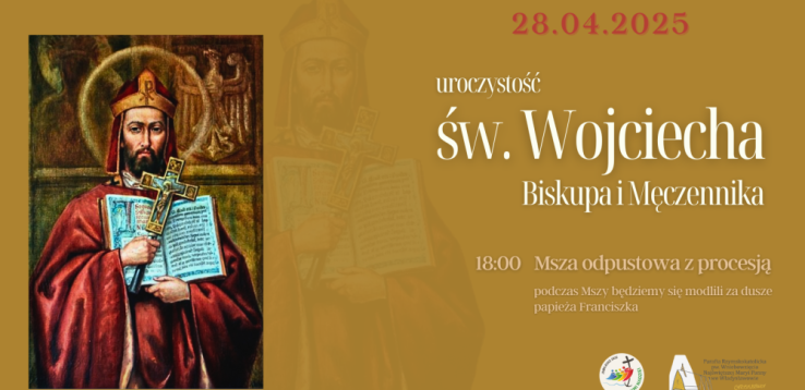 Uroczystość św. Wojciecha, biskupa i męczennika - odpust parafialny